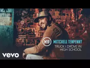 Mitchell Tenpenny - Truck I Drove in High School